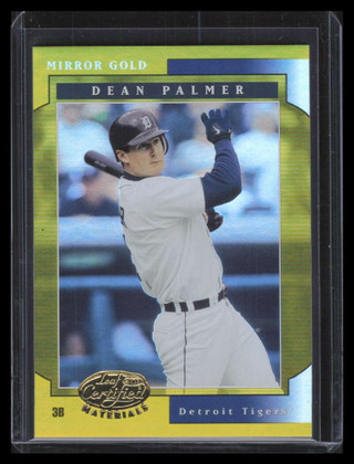 2001 Leaf Certified Materials Mirror Gold 103 Dean Palmer 6/25