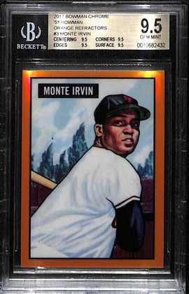 2017 Bowman Chrome '51 Bowman Orange Refractor 3 Monte Irvin 20/25 BGS 9.5 GEM