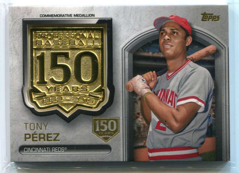 2019 Topps Update 150th Anniversary Manufactured Tony Perez Medallion 87/150