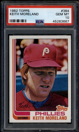 1982 Topps 384 Keith Moreland PSA 10 GEM MT POP 6