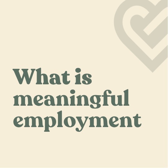 What is meaningful employment