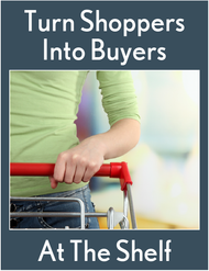 Turn Shoppers into Buyers – Right at the Shelf!