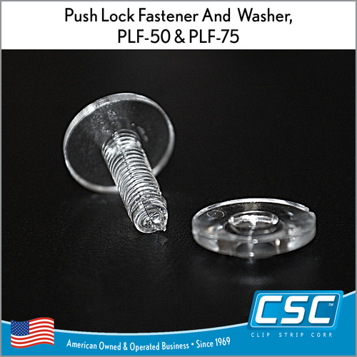 clear plastic push and lock fastener, PLF-50 / PLF-75. By Clip Strip Corp.