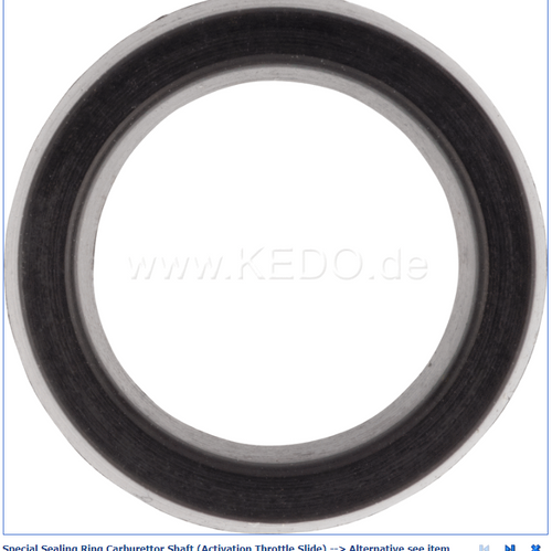 Special Sealing Ring Carburettor Shaft (Activation Throttle Slide) --> Alternative see item 94008/94009, OEM reference # 583-14239-01 Special Sealing Ring Carburettor Shaft (Activation Throttle Slide) --> Alternative see item 94008/94009, OEM reference # 583-14239-01