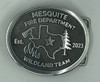 Mesquite Fire Department Wildland Team Buckle (RESTRICTED) 