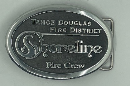 Shoreline Fire Crew Tahoe Douglas Fire District Buckle (RESTRICTED)