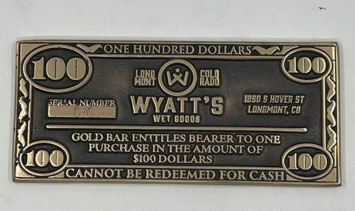 Wyatt's Wet Goods $100 Bronze Bar (RESTRICTED)