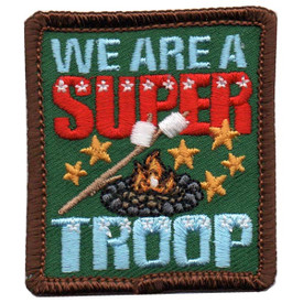 S-5509 We Are A Super Troop Patch