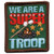 S-5509 We Are A Super Troop Patch