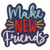 S-6667 Make New Friends Patch