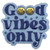 S-6824 Good Vibes Only Patch