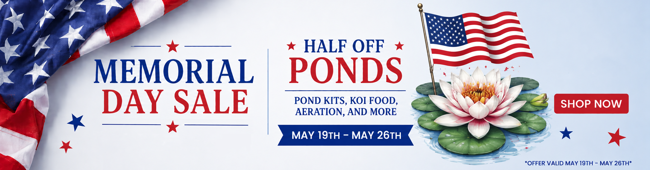 Memorial Day Sale - Pond Kits, Koi Food, Aeration and More - May 19th through May 26th