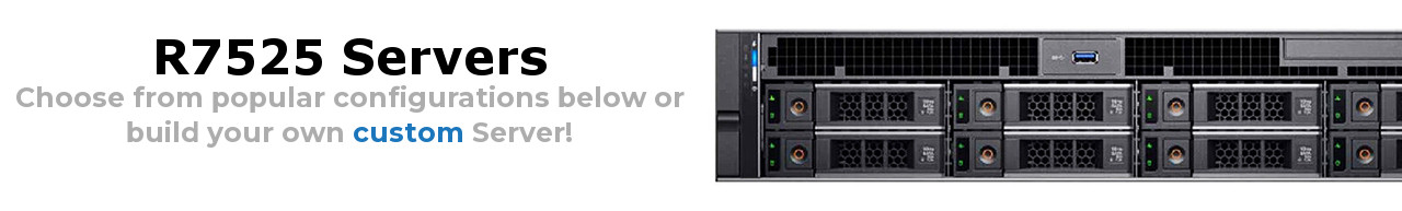PowerEdge R7525 Servers