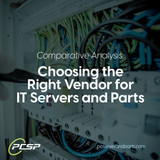 Comparative Analysis: Choosing the Right Vendor for IT Servers and Parts