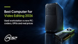 Best Computer for Video Editing in 2026: Used vs New PC