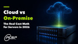 Cloud vs On-Premise Servers in 2026: The Real Cost Math