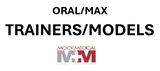 TRAINERS / MODELS, Oral/Max
