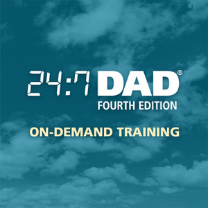 Academy Course: 24:7 Dad® 4th Edition On-Demand Training Academy Course: 24:7 Dad® 4th Edition On-Demand Training