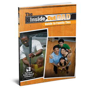InsideOut Dad® Guide to Family Ties InsideOut Dad® Guide to Family Ties