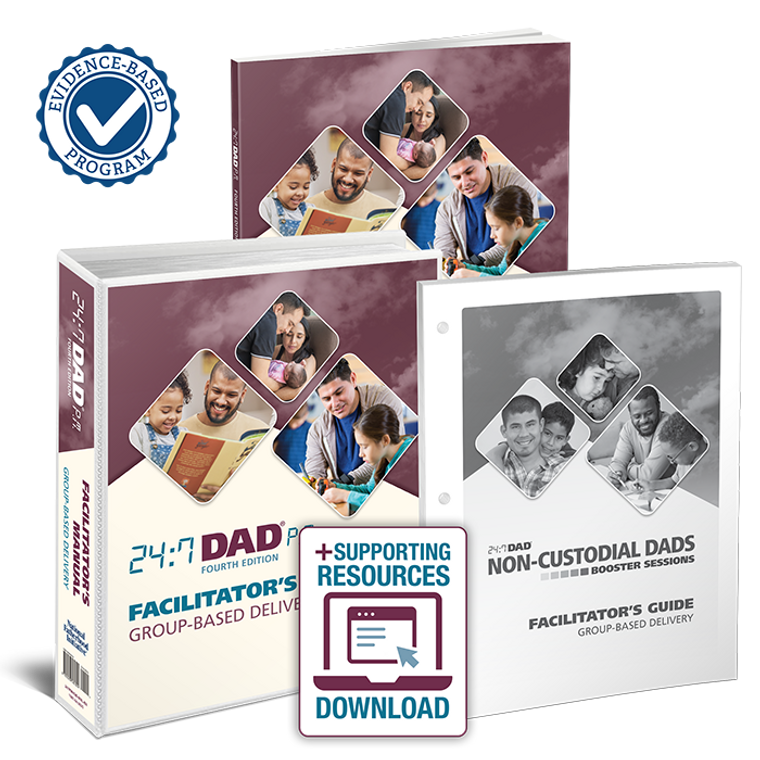 24:7 Dad® P.M. 4th Ed. with Non-Custodial Dads Booster Sessions 2nd Edition [Facilitator's Bundle]