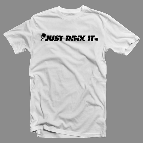 Just Dink It