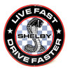 Live Fast Drive Faster Shelby Cobra Circle Metal Sign 