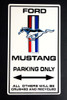 Ford Mustang Parking Only Metal Sign