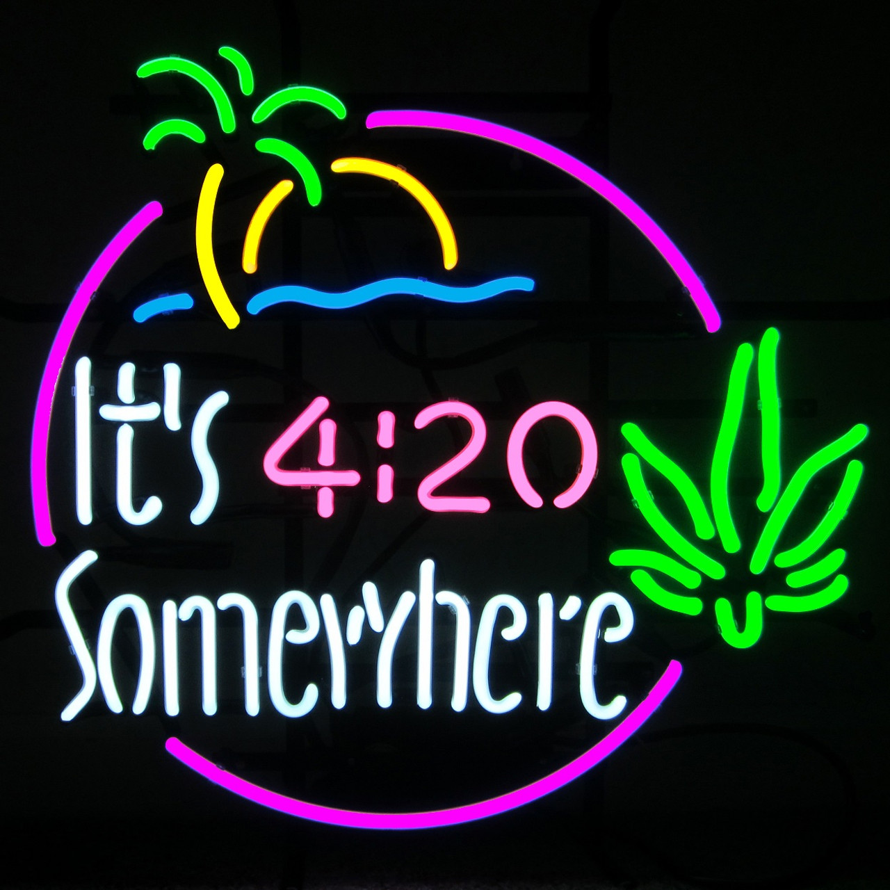 Its 4:20 Somewhere Neon Sign