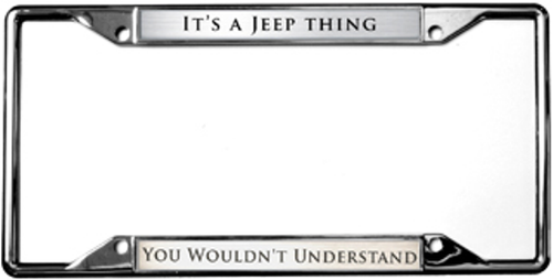 It's A Jeep Thing License Frame