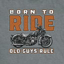 Born to Ride-Old Guys Rule