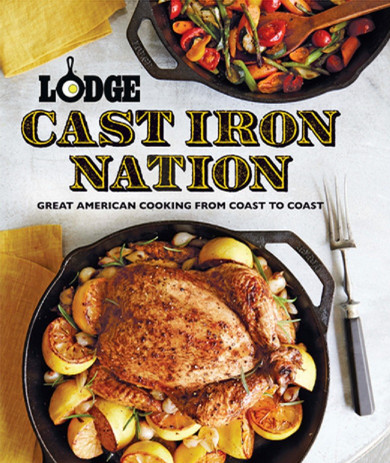 Cast Iron Nation Great American Cooking from Coast to Coast, CBCIN-Lodge