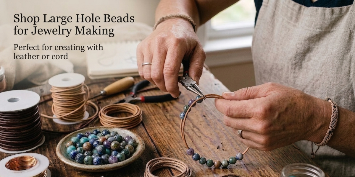 Shop large hole Beads