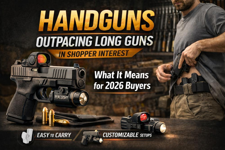 Handguns Are Outpacing Long Guns in Shopper Interest