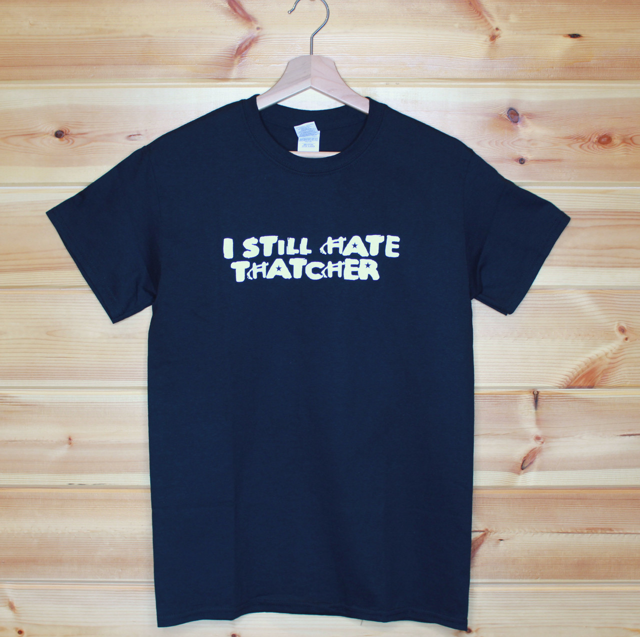 I Still Hate Thatcher T-shirt - Calton 