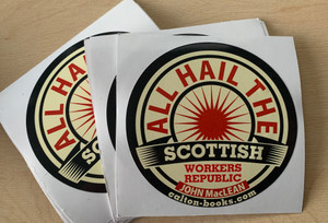 All Hail the Scottish Workers Republic vinyl stickers All Hail the Scottish Workers Republic vinyl stickers