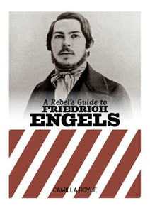 A Rebel's Guide to Engels A Rebel's Guide to Engels