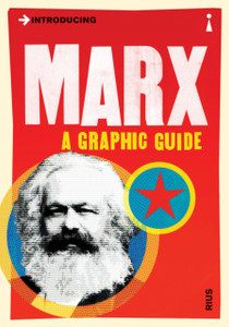 Introducing Marx : A Graphic Guide Introducing Marx : A Graphic Guide