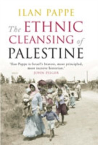 The Ethnic Cleansing of Palestine The Ethnic Cleansing of Palestine