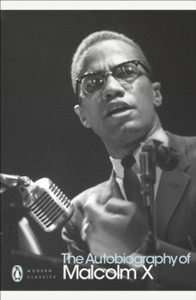 The Autobiography of Malcolm X The Autobiography of Malcolm X