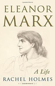 ELEANOR MARX: A LIFE ELEANOR MARX: A LIFE