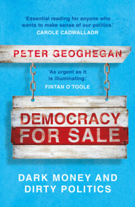 Democracy for Sale : Dark Money and Dirty Politics Democracy for Sale : Dark Money and Dirty Politics