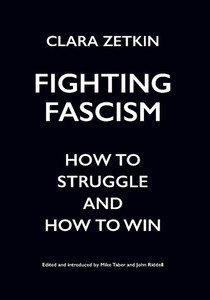 Fighting Fascism : How to Struggle and How to Win - Clara Zetkin Fighting Fascism : How to Struggle and How to Win - Clara Zetkin