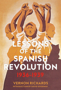 Lessons of the Spanish Revolution: 1936–1939 Lessons of the Spanish Revolution: 1936–1939