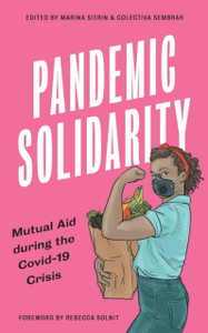 Pandemic Solidarity : Mutual Aid during the Covid-19 Crisis Pandemic Solidarity : Mutual Aid during the Covid-19 Crisis