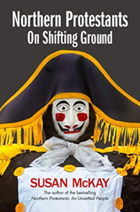 Northern Protestants: On Shifting Ground Northern Protestants: On Shifting Ground