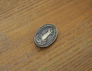 Arise Ye workers From your Slumber 3D metal badge