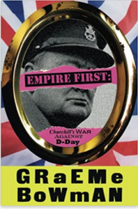 Empire First: Churchill's War Against D-Day Empire First: Churchill's War Against D-Day