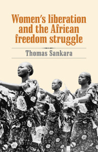 WOMEN'S LIBERATION AND THE AFRICAN FREEDOM STRUGGLE WOMEN'S LIBERATION AND THE AFRICAN FREEDOM STRUGGLE