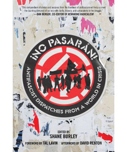 No Pasaran - Antifascist Dispatches From a World in Crisis No Pasaran - Antifascist Dispatches From a World in Crisis