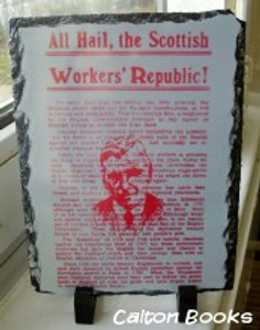 All Hail The Scottish Workers' Republic! slate All Hail The Scottish Workers' Republic! slate